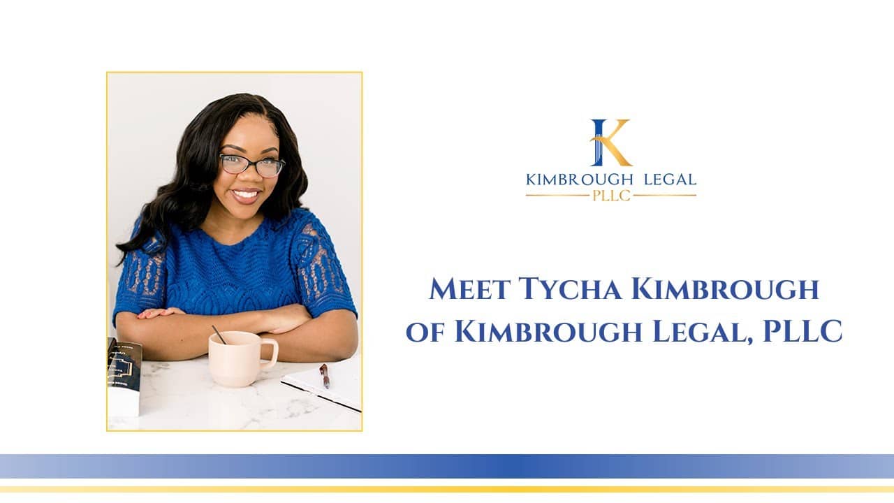 Meet Tycha Kimbrough of Kimbrough Legal, PLLC