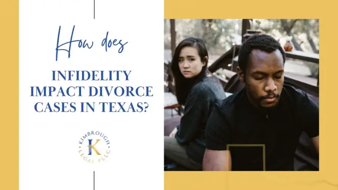 HOW DOES INFIDELITY (CHEATING) IMPACT DIVORCE CASES IN TEXAS?