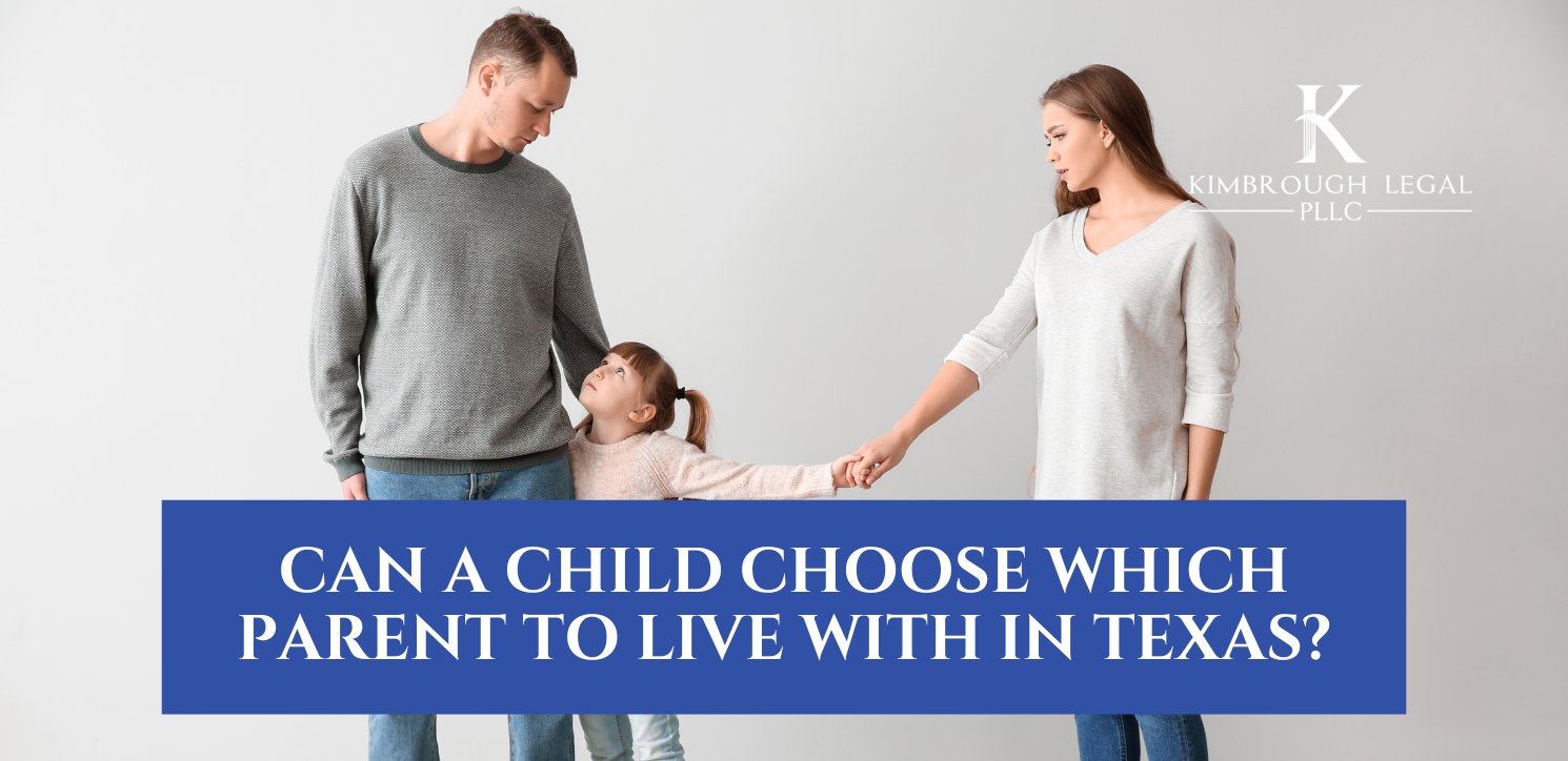 Can a Child Choose Which Parent to Live With in Texas