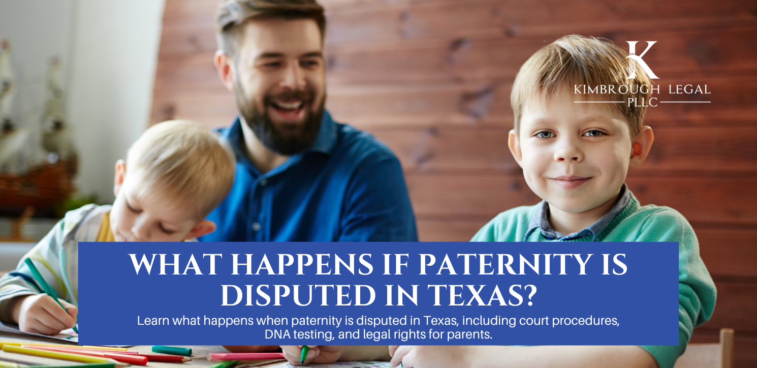 What Happens If Paternity Is Disputed in Texas