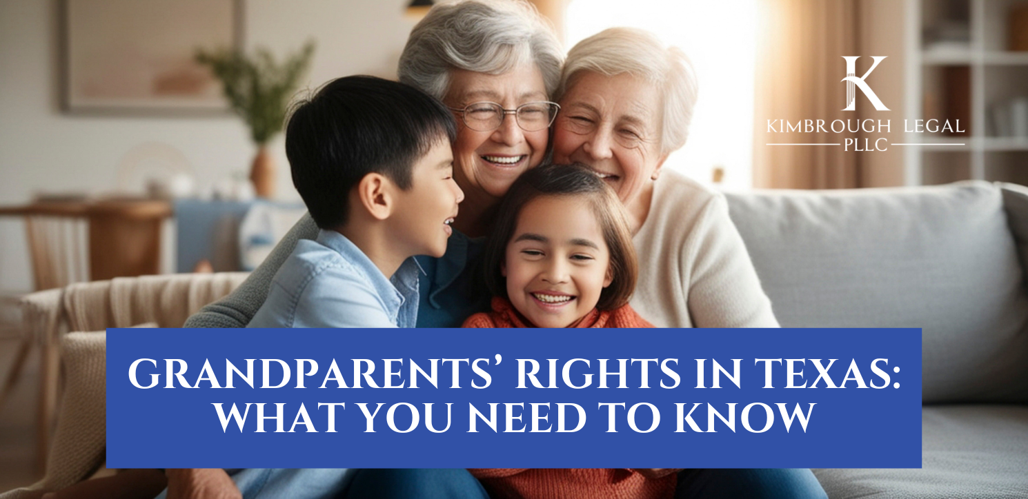 Grandparents’ Rights in Texas What You Need to Know