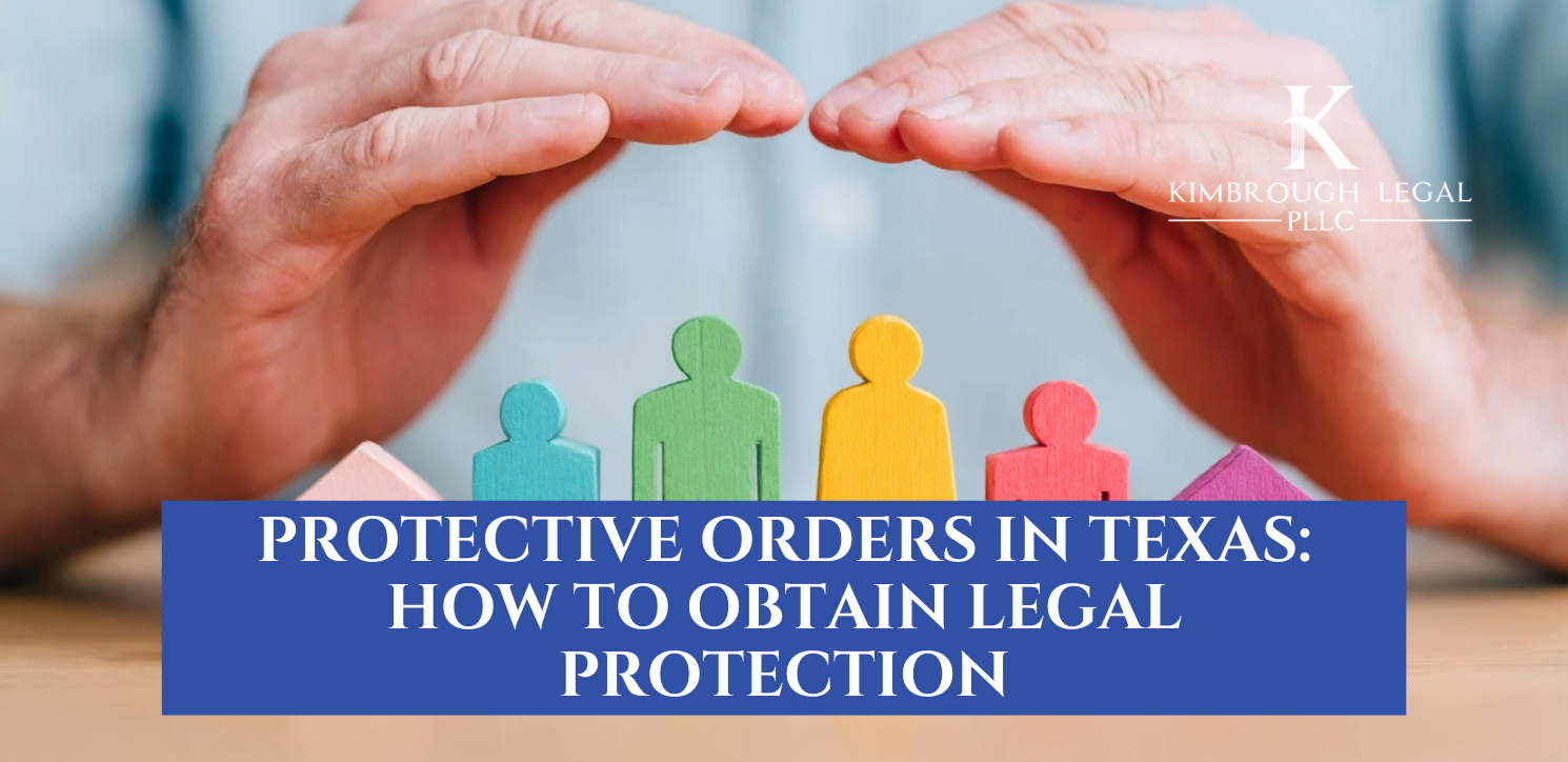 Protective Orders In Texas How to obtain legal protection